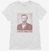 Abraham Abe Lincoln I Hate Theatre Womens Shirt 666x695.jpg?v=1700439283