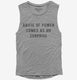 Abuse Of Power Comes As No Surprise  Womens Muscle Tank