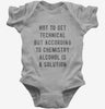 According To Chemistry Alcohol Is A Solution Baby Bodysuit 666x695.jpg?v=1700658697