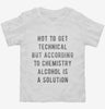 According To Chemistry Alcohol Is A Solution Toddler Shirt 666x695.jpg?v=1700658697