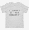 Accountants Do It With Double Entry Toddler Shirt 666x695.jpg?v=1700658656