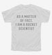 Actually I Am A Rocket Scientist  Youth Tee
