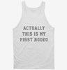 Actually This Is My First Rodeo Tanktop 666x695.jpg?v=1700363973