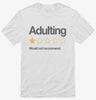 Adulting Would Not Recommend Shirt 666x695.jpg?v=1700292211