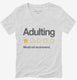 Adulting Would Not Recommend  Womens V-Neck Tee