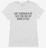 Aint A Woman Alive That Can Take My Mamas Place Womens Shirt 666x695.jpg?v=1700439326