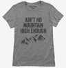 Aint No Mountain High Enough Womens