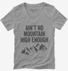 Aint No Mountain High Enough Womens Vneck