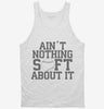 Aint Nothing Soft About It Funny Softball Tanktop 666x695.jpg?v=1700415313