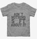 Ain't Nothing Soft About It Funny Softball  Toddler Tee