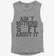 Ain't Nothing Soft About It Funny Softball  Womens Muscle Tank
