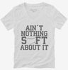 Aint Nothing Soft About It Funny Softball Womens Vneck Shirt 666x695.jpg?v=1700415313