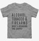 Alcohol Tobacco And Firearms Who's Bringing The Chips  Toddler Tee