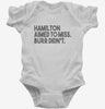 Alexander Hamilton Aimed To Miss Burr Didnt Infant Bodysuit 666x695.jpg?v=1700439378