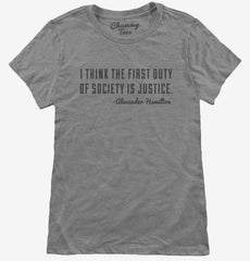 Alexander Hamilton Duty Of Society Quote Womens T-Shirt