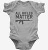 All Rifles Matter Baby Bodysuit 666x695.jpg?v=1700397691