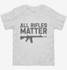 All Rifles Matter Toddler Shirt 666x695.jpg?v=1700397691