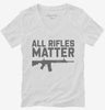 All Rifles Matter Womens Vneck Shirt 666x695.jpg?v=1700397691