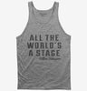 All The Worlds A Stage William Shakespeare Tank Top 05b88360-6c07-49b9-b713-7bb9ad459948 666x695.jpg?v=1700581677