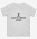 Always 3 Moves Ahead Funny Chess Club white Toddler Tee