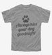 Always Kiss Your Dog Goodnight  Youth Tee