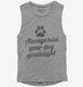 Always Kiss Your Dog Goodnight grey Womens Muscle Tank