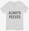 Always Peeved Womens Vneck Shirt 666x695.jpg?v=1700397598