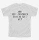 Am I Self Centered Or Is It Just Me white Youth Tee