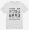 Ammo Is Happiness Shirt 666x695.jpg?v=1700438883