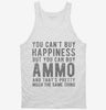 Ammo Is Happiness Tanktop 666x695.jpg?v=1700438883