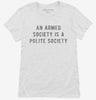 An Armed Society Is A Polite Society Womens Shirt 666x695.jpg?v=1700657551