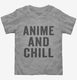 Anime And Chill  Toddler Tee