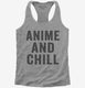 Anime And Chill  Womens Racerback Tank