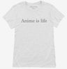 Anime Is Life Womens Shirt 666x695.jpg?v=1700397468