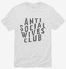 Anti Social Wives Club Shirt 666x695.jpg?v=1700371525