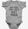 Any Yoga I Do Is Hot Yoga Baby Bodysuit 666x695.jpg?v=1700415218