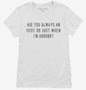 Are You Always An Idiot Or Just When Im Around Womens Shirt 666x695.jpg?v=1700657045