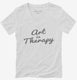 Art Is Therapy white Womens V-Neck Tee