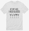 At My Age I Need Glasses Funny Wine Shirt 666x695.jpg?v=1700415176