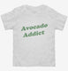 Avocado Addict white Toddler Tee