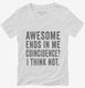 Awesome Ends In Me white Womens V-Neck Tee