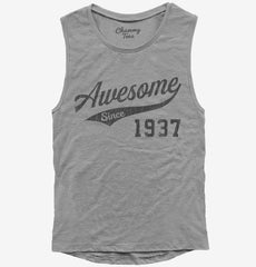 Awesome Since 1937 Birthday Womens Muscle Tank