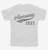 Awesome Since 1937 Birthday Youth