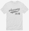 Awesome Since 1938 Birthday Shirt 666x695.jpg?v=1700352420