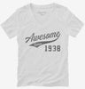 Awesome Since 1938 Birthday Womens Vneck Shirt 666x695.jpg?v=1700352420