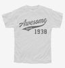 Awesome Since 1938 Birthday Youth