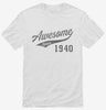 Awesome Since 1940 Birthday Shirt 666x695.jpg?v=1700352330