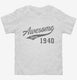 Awesome Since 1940 Birthday white Toddler Tee