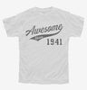 Awesome Since 1941 Birthday Youth