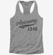 Awesome Since 1948 Birthday  Womens Racerback Tank